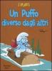 Un puffo diverso dagli altri. I puffi