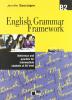 English grammar framework. B2. Per le Scuole superiori. Con CD-ROM