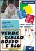 Verde giallo rosso blu. Suoni colorati per crescere. Con CD-ROM