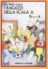 I ragazzi della scala A