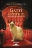 Gatti di potere. I gatti consiglieri dei grandi della terra