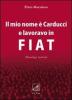 Il mio nome � Carducci e lavoravo in Fiat