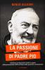 La persecuzione di Padre Pio