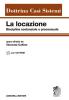La locazione disciplina sostanziale e processuale. Con CD-ROM