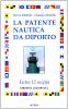 La patente nautica da diporto. Entro le 12 miglia