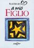 A mio figlio