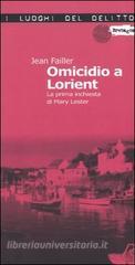 Omicidio a Lorient. La prima inchiesta di Mary Lester vol.1 Omicidio a Lorient. La prima inchiesta di Mary Lester vol.1