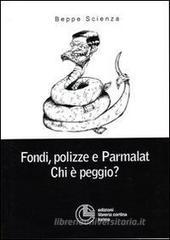 Fondi, polizze e Parmalat. Chi � peggio?