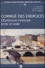 Corrig� des exercices de l'expression fran�aise. Ecrite et orale