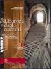 L' Europa degli scrittori. Vol. 1A. Per le Scuole superiori