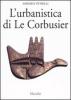 L' urbanistica di Le Corbusier