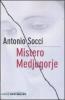 Mistero Medjugorje