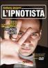 L' ipnotista. Come ipnotizzare chiunque subito. Con DVD
