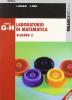Laboratorio di matematica. Modulo G-H. Per le Scuole superiori