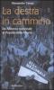 La destra in cammino. Da Alleanza nazionale al Popolo della libert�