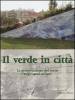 Il verde in citt�. La progettazione del verde negli spazi urbani