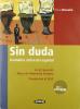 Sin duda. Gram�tica activa del espa�ol. Con CD Audio e CD-ROM. Per le Scuole superioriB