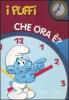Che ora �? I puffi