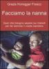 Facciamo la nanna. Quel che conviene sapere sui metodi per far dormire il vostro bambino