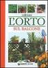 Coltivare l'orto sul balcone