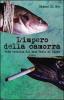 L' impero della camorra. Vita violenta del boss Paolo Di Lauro