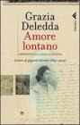 Amore lontano. Lettere al gigante biondo (1891-1909)