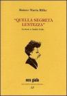 Quella segreta lentezza. Lettere a Andr� Gide