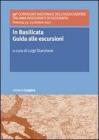 In Basilicata. Guida alle escursioni. 50� Convegno nazionale dell'Associazione Italiana Insegnanti di Geografia (Potenza, 19-23 ottobre 2007)