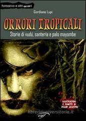  Orrori tropicali