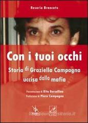 Rosaria Brancato Con i tuoi occhi. Storia di Graziella Campagna uccisa dalla mafia.