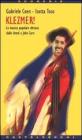 Klezmer! La musica popolare ebraica dallo Shtetl a John Zorn