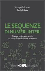 Le sequenze di numeri interi. Divagazioni matematiche tra curiosit�, tradizione e invenzioni