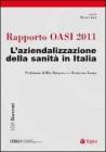 Rapporto Oasi 2011. L'aziendalizzazione della sanit� in Italia