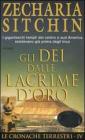 Gli dei dalle lacrime d'oro. Le cronache terrestri vol.4