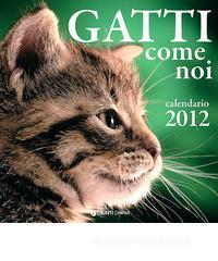 Gatti come noi. Calendario 2012