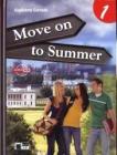 Move on to summer. Con espansione online. Con CD Audio. Per le Scuole superiori vol.1
