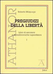 Roberto Morpurgo Pregiudizi della libert