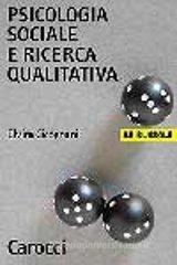 Psicologia sociale e ricerca qualitativa Psicologia sociale e ricerca qualitativa