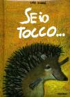 Se io tocco...
