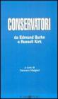 Conservatori. da Edmund Burke a Russell Kirk