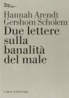 Due lettere sulla banalità del male