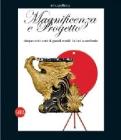 Magnificenza e Progetto. Cinquecento anni di grandi mobili italiani a confronto