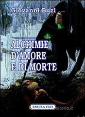 Giovanni Buzi Alchimie d'amore e di morte