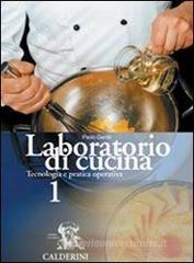 Laboratorio di cucina. Per le Scuole superiori vol.1