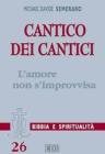 Cantico dei cantici. L'amore non s'improvvisa