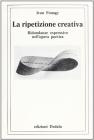 La ripetizione creativa. Ridondanze espressive nell'opera poetica