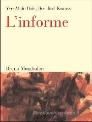 L' informe. Istruzioni per l'uso L' informe. Istruzioni per l'uso
