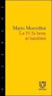 La Tv fa bene ai bambini