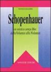 Schopenhauer. Un mistico senza Dio: dalla voluntas alla noluntas