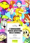 L' educazione socio-affettiva nelle scuole. Con CD-ROM
